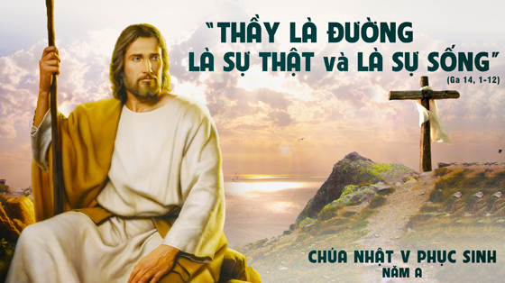 Chúa Nhật 5 Phục Sinh - Năm A